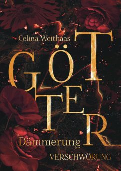 Götterdämmerung - Verschwörung (eBook, ePUB) - Weithaas, Celina