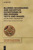 Blurred Boundaries and Deceptive Dichotomies in Pre-Modern Texts and Images (eBook, ePUB)