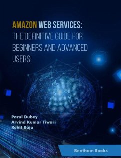 Amazon Web Services (eBook, ePUB) - Dubey, Parul; Tiwari, Arvind Kumar; Raja, Rohit