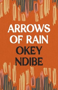 Arrows of Rain (eBook, ePUB) - Ndibe, Okey
