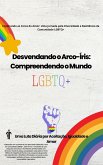 Desvendando o arco-íris: Compreendendo o Mundo LGBTQ+ (eBook, ePUB)