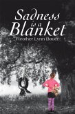 Sadness Is a Blanket (eBook, ePUB) Sadness Is a Blanket (eBook, ePUB)
