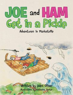 Joe and Ham Get in a Pickle (eBook, ePUB) - Oliver, Jules