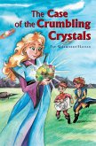 The Case of the Crumbling Crystals (eBook, ePUB)