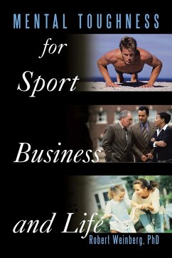Mental Toughness for Sport, Business and Life (eBook, ePUB) - Weinberg, Robert