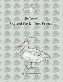 The Tales of Kay and the Kitchen Friends (eBook, ePUB)