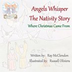 Angels Whisper the Nativity Story (eBook, ePUB)