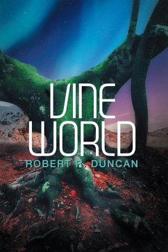 Vine World (eBook, ePUB) - Duncan, Robert R.