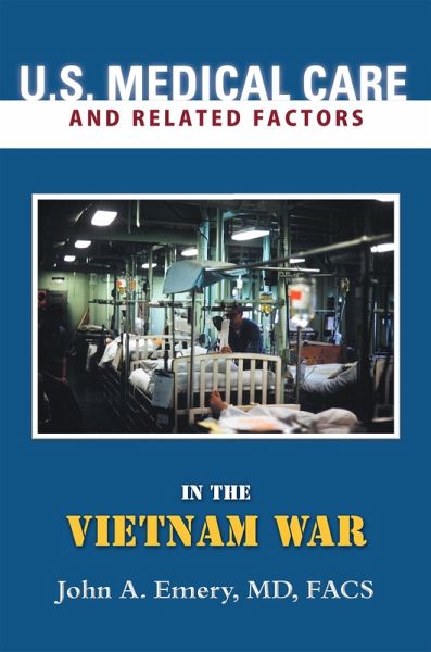 U.S. Medical Care and Related Factors in the Vietnam War (eBook, ePUB)