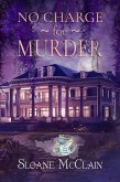 No Charge For Murder (A Frog Knot Mystery, #1) (eBook, ePUB)