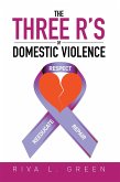 The Three R's of Domestic Violence (eBook, ePUB)