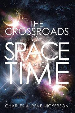 The Crossroads of Space and Time (eBook, ePUB) - Charles; Nickerson, Irene