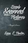 Deeply Scarred Pictures (eBook, ePUB)