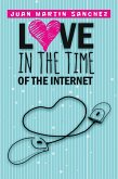 Love in the Time of the Internet (eBook, ePUB) Love in the Time of the Internet (eBook, ePUB)