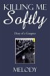 Killing Me Softly (eBook, ePUB) - Bild 1
