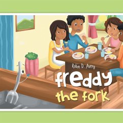 Freddy the Fork (eBook, ePUB) - Avery, Robin D.
