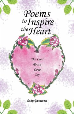 Poems to Inspire the Heart (eBook, ePUB) - Gwenevere, Lady