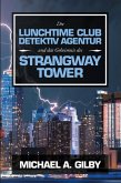 Die Lunchtime Club Detektiv Agentur Und Das Geheimnis Des Strangway Tower (eBook, ePUB)