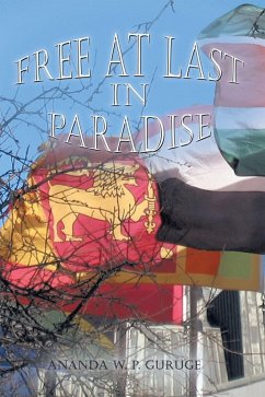 Free at Last in Paradise (eBook, ePUB) - Guruge, Ananda W. P.