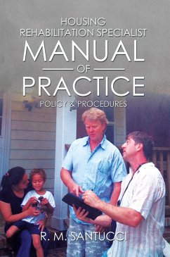 Housing Rehabilitation Specialist Manual of Practice (eBook, ePUB) - Santucci, R. M.