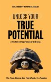 Unlock Your True Potential A Tortoise Inspirational Odyssey (eBook, ePUB)