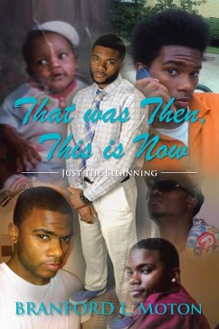That Was Then, This Is Now (eBook, ePUB) - Moton, Branford