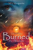 Those Who Burned the Shadows (eBook, ePUB) Those Who Burned the Shadows (eBook, ePUB)