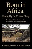 Born in Africa: Uprooted by the Winds of Change (eBook, ePUB)