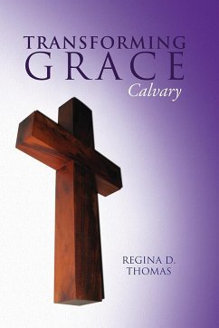 Transforming Grace (eBook, ePUB) - Thomas, Regina D.