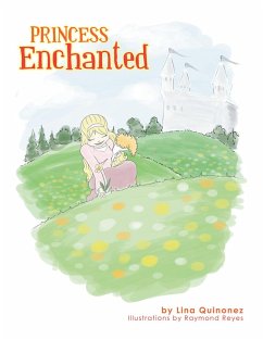Princess Enchanted (eBook, ePUB) - Quinonez, Lina
