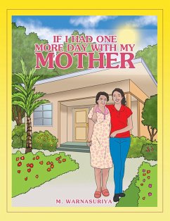 If I Had One More Day with My Mother (eBook, ePUB) - Warnasuriya, M.