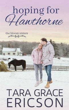 Hoping for Hawthorne (The Bloom Sisters, #1) (eBook, ePUB) - Ericson, Tara Grace