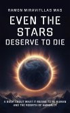 Even the Stars Deserve to Die (eBook, ePUB)