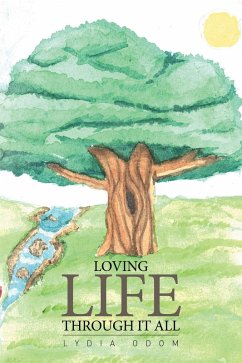 Cover Loving Life Through It All (eBook, ePUB)