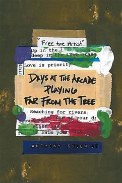 Days at the Arcade Playing Far from the Tree (eBook, ePUB) - Green Jr., Anthony