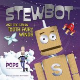 Stewbot and the Stolen Tooth Fairy Wings (eBook, ePUB)