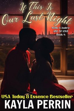 Cover If This Is Our Last Night (Bella & Andre: Age of Love, #4) (eBook, ePUB)