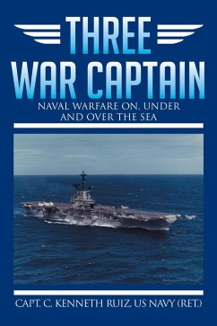 Three War Captain (eBook, ePUB) - Ruiz, Capt. C. Kenneth