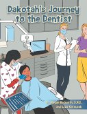 Dakotah's Journey to the Dentist (eBook, ePUB)