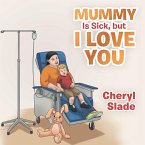 Mummy Is Sick, but I Love You (eBook, ePUB)