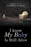 I Know My Baby Is Still Alive (eBook, ePUB)