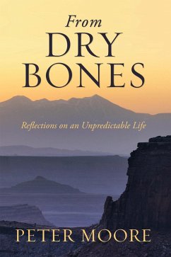 From Dry Bones (eBook, ePUB) - Moore, Peter