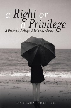 A Right or a Privilege (eBook, ePUB) - Fuentes, Dahiana
