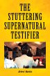 The Stuttering Supernatural Testifier... - Bild 1