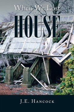 When We Lost the House (eBook, ePUB) - Hancock, J. E.