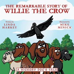 The Remarkable Story of Willie the Crow (eBook, ePUB) - Harkey, Linda