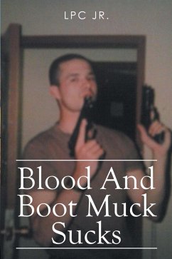 Blood and Boot Muck Sucks (eBook, ePUB) - Lpc Jr.