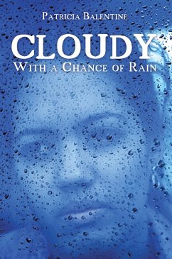 Cloudy with a Chance of Rain (eBook, ePUB) - Balentine, Patricia