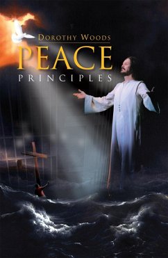 Peace Principles (eBook, ePUB) - Woods, Dorothy