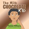 The Milk Chocolate Kid (eBook, ePUB) - Bild 1